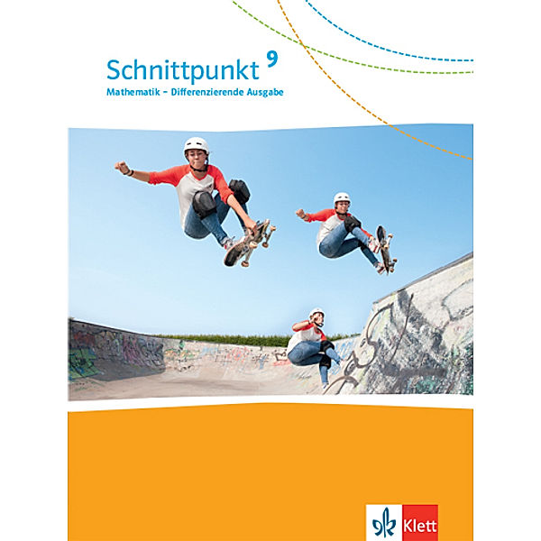 Schnittpunkt Mathematik 9. Differenzierende Ausgabe ab 2017 - 9. Schuljahr, Schülerbuch