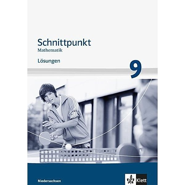 Schnittpunkt Mathematik. Ausgabe für Niedersachsen ab 2011 / Schnittpunkt Mathematik 9. Ausgabe Niedersachsen Mittleres Niveau