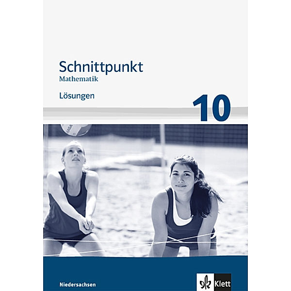 Schnittpunkt Mathematik. Ausgabe für Niedersachsen ab 2011 / Schnittpunkt Mathematik 10. Ausgabe Niedersachsen Mittleres Niveau