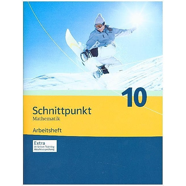 Schnittpunkt Mathematik. Ausgabe für Nordrhein-Westfalen ab 2005 / Schnittpunkt Mathematik 10. Ausgabe Nordrhein-Westfalen