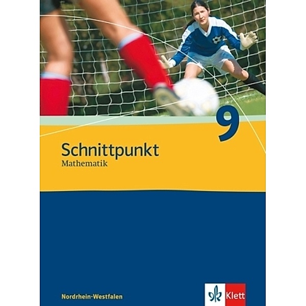 Schnittpunkt Mathematik. Ausgabe für Nordrhein-Westfalen ab 2005 / Schnittpunkt Mathematik 9. Ausgabe Nordrhein-Westfalen