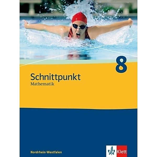 Schnittpunkt Mathematik. Ausgabe für Nordrhein-Westfalen ab 2005 / Schnittpunkt Mathematik 8. Ausgabe Nordrhein-Westfalen