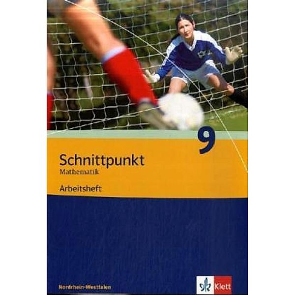 Schnittpunkt Mathematik. Ausgabe für Nordrhein-Westfalen ab 2005 / Schnittpunkt Mathematik 9. Ausgabe Nordrhein-Westfalen