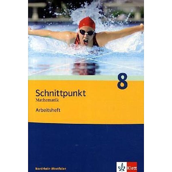 Schnittpunkt Mathematik. Ausgabe für Nordrhein-Westfalen ab 2005 / Schnittpunkt Mathematik 8. Ausgabe Nordrhein-Westfalen