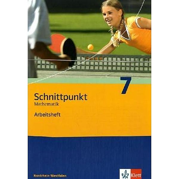 Schnittpunkt Mathematik. Ausgabe für Nordrhein-Westfalen ab 2005 / Schnittpunkt Mathematik 7. Ausgabe Nordrhein-Westfalen