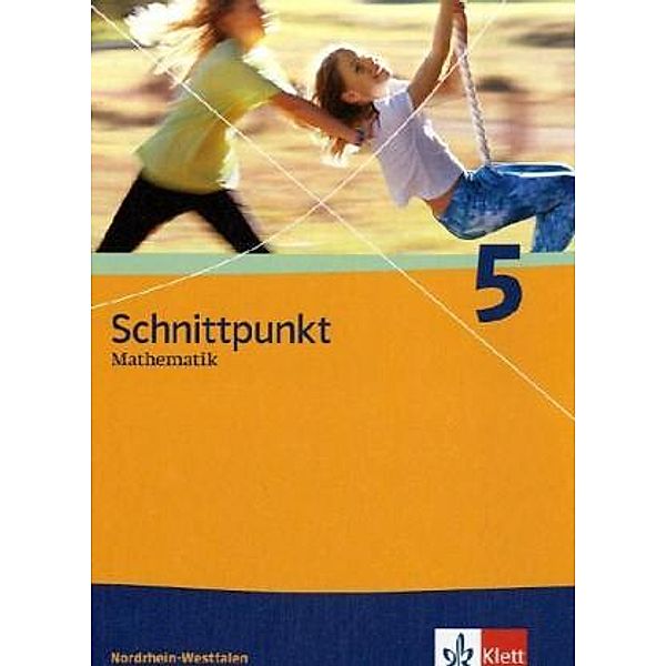 Schnittpunkt Mathematik. Ausgabe für Nordrhein-Westfalen ab 2005 / Schnittpunkt Mathematik 5. Ausgabe Nordrhein-Westfalen