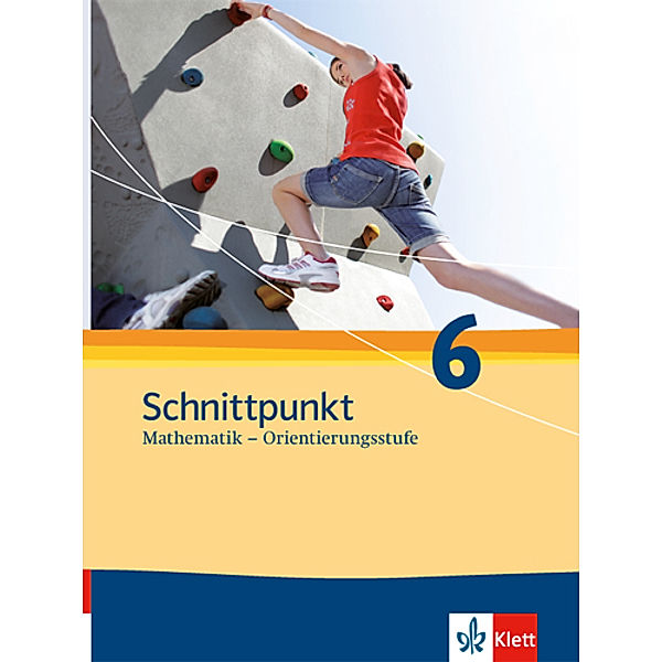 Schnittpunkt Mathematik. Ausgabe für Rheinland-Pfalz ab 2010 / Schnittpunkt Mathematik 6. Ausgabe Rheinland-Pfalz Orientierungsstufe