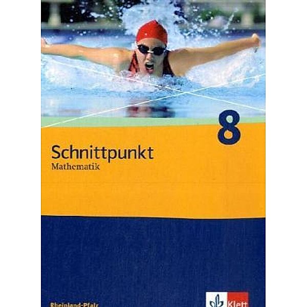 Schnittpunkt Mathematik. Ausgabe für Rheinland-Pfalz ab 2006 / Schnittpunkt Mathematik 8. Ausgabe Rheinland-Pfalz