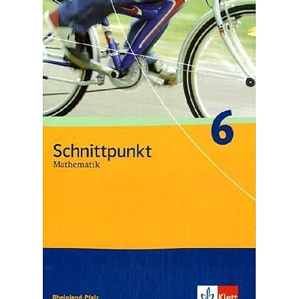 Schnittpunkt Mathematik. Ausgabe für Rheinland-Pfalz ab 2006 / Schnittpunkt Mathematik 6. Ausgabe Rheinland-Pfalz
