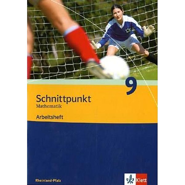 Schnittpunkt Mathematik. Ausgabe für Rheinland-Pfalz ab 2006 / Schnittpunkt Mathematik 9. Ausgabe Rheinland-Pfalz