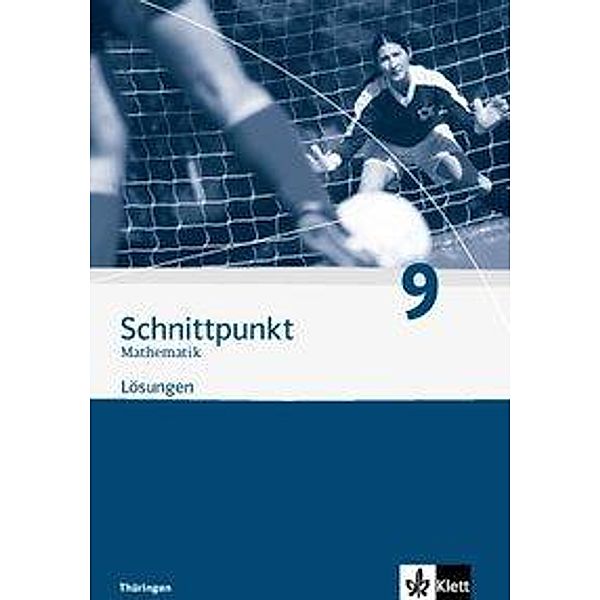 Schnittpunkt Mathematik. Ausgabe für Thüringen ab 2009 / Schnittpunkt Mathematik 9. Ausgabe Thüringen