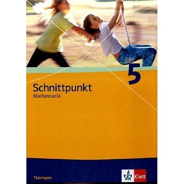 Schnittpunkt Mathematik. Ausgabe für Thüringen ab 2009 / Schnittpunkt Mathematik 5. Ausgabe Thüringen