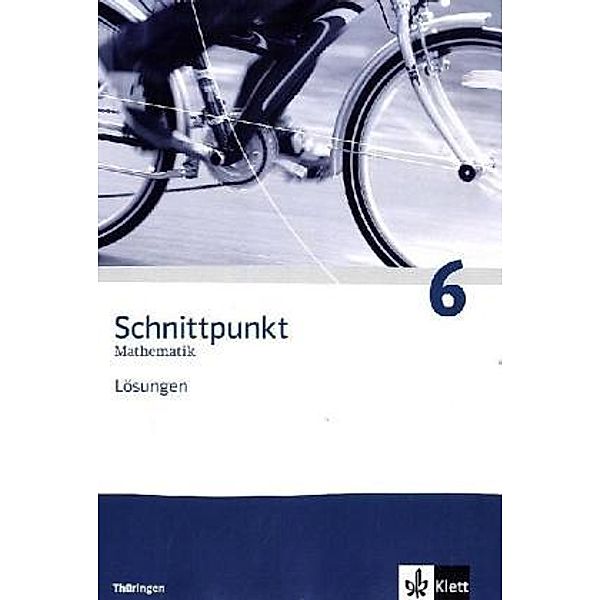 Schnittpunkt Mathematik. Ausgabe für Thüringen ab 2009 / Schnittpunkt Mathematik 6. Ausgabe Thüringen