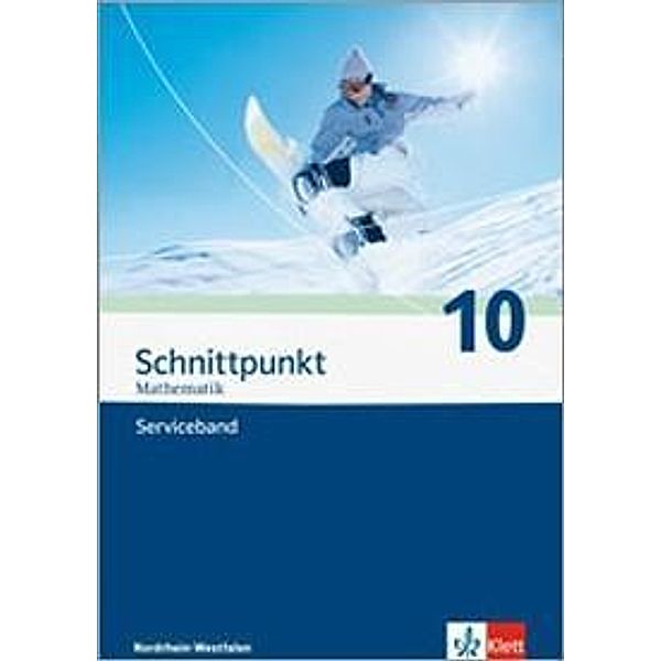 Schnittpunkt Mathematik, Ausgabe Nordrhein-Westfalen, Neubearbeitung: Klasse 10, Serviceband