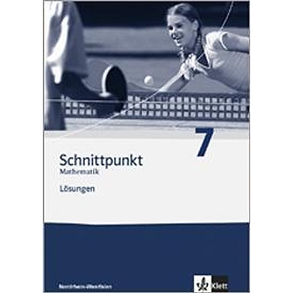 Schnittpunkt Mathematik, Ausgabe Nordrhein-Westfalen, Neubearbeitung: 3 Schnittpunkt Mathematik 7. Ausgabe Nordrhein-Westfalen