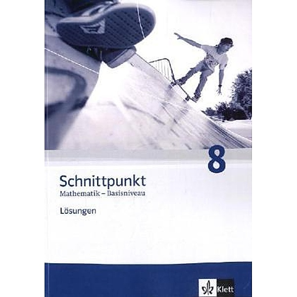 Schnittpunkt Mathematik - Basisniveau, Ausgabe Schleswig-Holstein: 8. Schuljahr, Lösungen