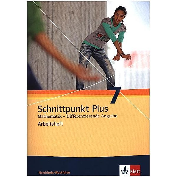 Schnittpunkt Mathematik. Differenzierende Ausgabe für Nordrhein-Westfalen ab 2012 / Schnittpunkt Plus Mathematik 7. Differenzierende Ausgabe Nordrhein-Westfalen