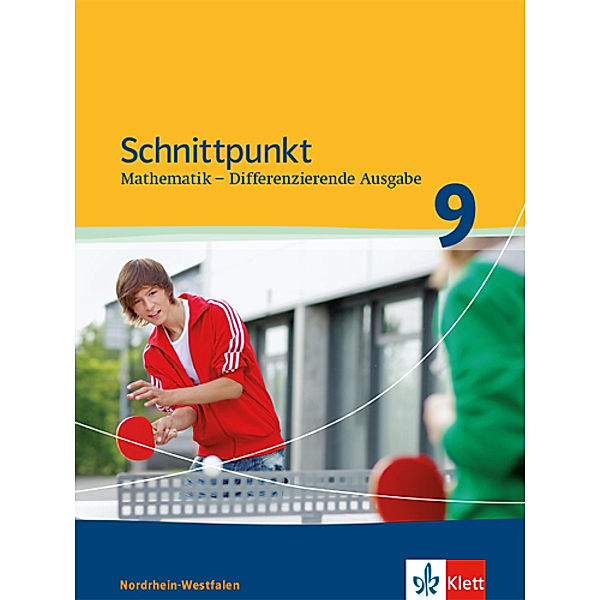 Schnittpunkt Mathematik. Differenzierende Ausgabe für Nordrhein-Westfalen ab 2012 / Schnittpunkt Mathematik 9. Differenzierende Ausgabe Nordrhein-Westfalen