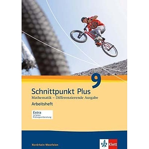 Schnittpunkt Mathematik. Differenzierende Ausgabe für Nordrhein-Westfalen ab 2012 / Schnittpunkt Plus Mathematik 9. Differenzierende Ausgabe Nordrhein-Westfalen