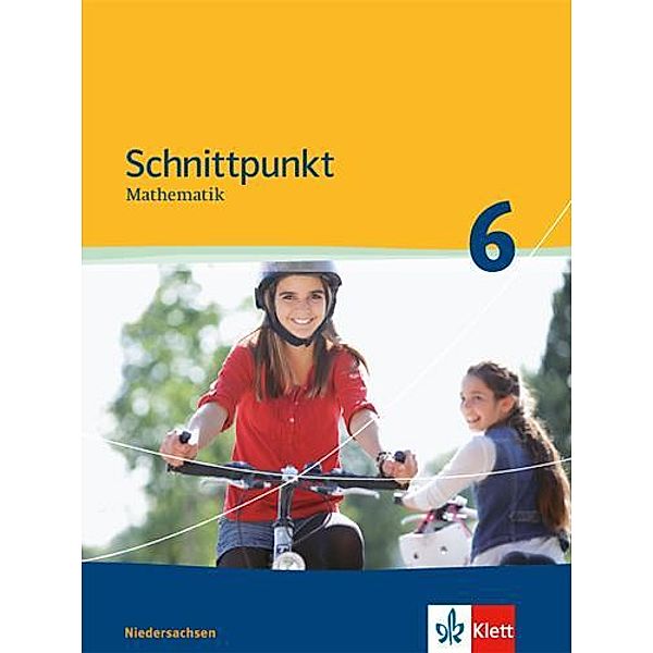 Schnittpunkt Mathematik Mittleres Niveau, Ausgabe Niedersachsen: 5 Schnittpunkt Mathematik 6. Ausgabe Niedersachsen Mittleres Niveau