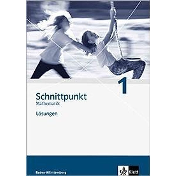 Schnittpunkt Mathematik, Realschule Baden-Württemberg: 1 Klasse 5, Lösungen
