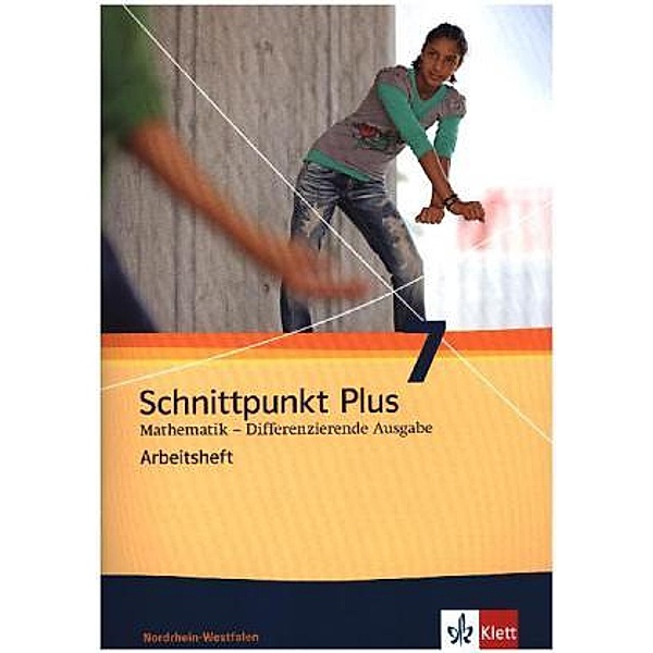 Schnittpunkt Plus, Mathematik - Differenzierende Ausgabe Nordrhein-Westfalen: 3 Schnittpunkt Plus Mathematik 7. Differenzierende Ausgabe Nordrhein-Westfalen