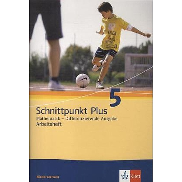 Schnittpunkt Plus Mathematik. Differenzierende Ausgabe für Niedersachsen ab 2012 / Schnittpunkt Plus Mathematik 5. Differenzierende Ausgabe Niedersachsen