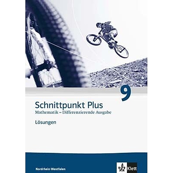 Schnittpunkt Plus, Mathematik - Differenzierende Ausgabe Nordrhein-Westfalen / 9. Schuljahr, Lösungen