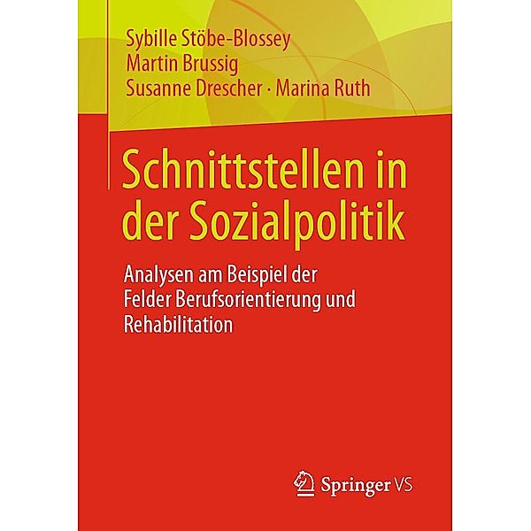 Schnittstellen in der Sozialpolitik, Sybille Stöbe-Blossey, Martin Brussig, Susanne Drescher, Marina Ruth