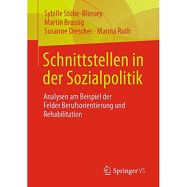 Schnittstellen in der Sozialpolitik, Sybille Stöbe-Blossey, Martin Brussig, Susanne Drescher, Marina Ruth