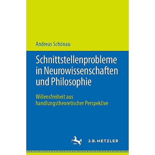 Schnittstellenprobleme in Neurowissenschaften und Philosophie, Andreas Schönau