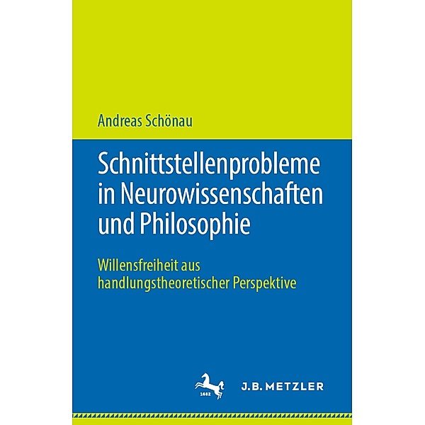 Schnittstellenprobleme in Neurowissenschaften und Philosophie, Andreas Schönau