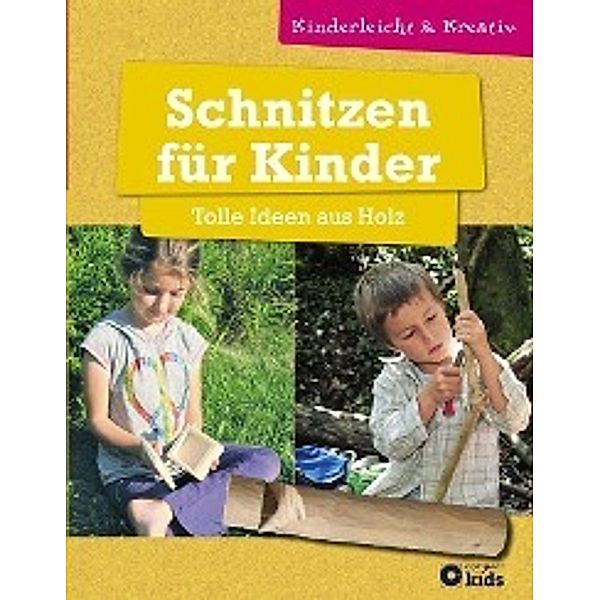 Schnitzen für Kinder, Elke Schwalm