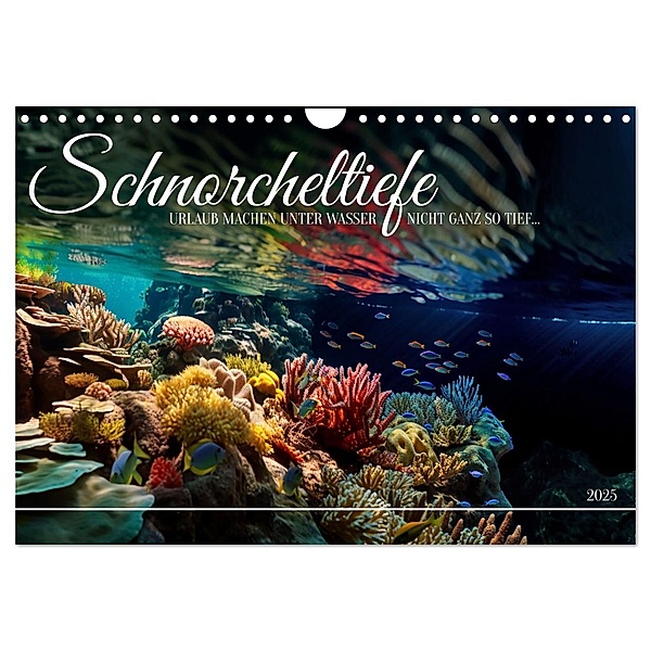 Schnorcheltiefe (Wandkalender 2025 DIN A4 quer), CALVENDO Monatskalender, Calvendo, Kerstin Waurick