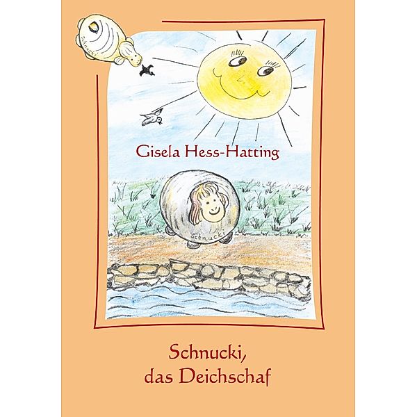 Schnucki, das Deichschaf, Gisela Hess-Hatting