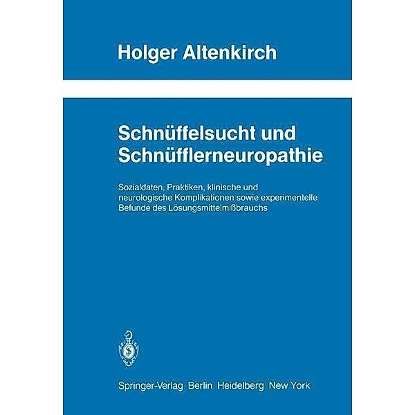 Schnüffelsucht und Schnüfflerneuropathie / Schriftenreihe Neurologie Neurology Series Bd.23, Holger Altenkirch