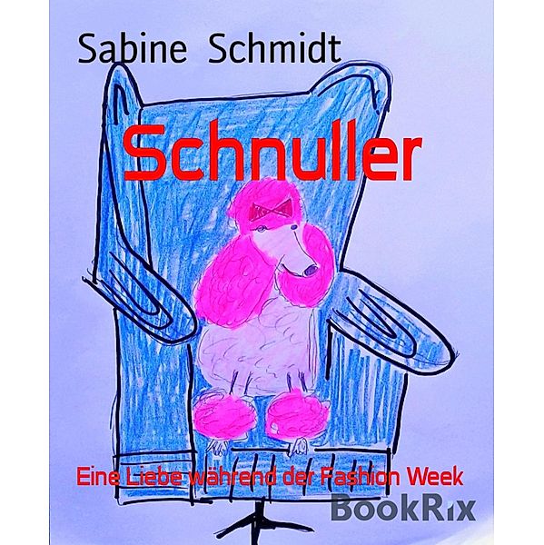 Schnuller, Sabine Schmidt