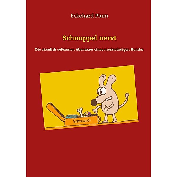 Schnuppel nervt, Eckehard Plum