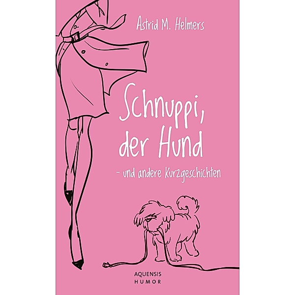 Schnuppi, der Hund, Astrid M. Helmers