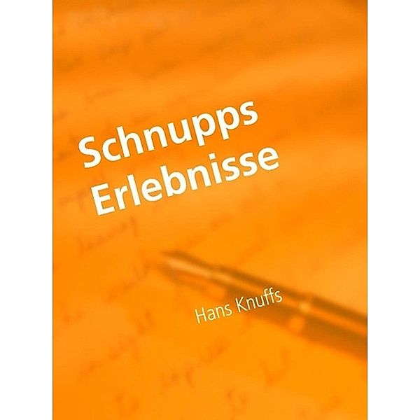 Schnupps Erlebnisse, Hans Knuffs