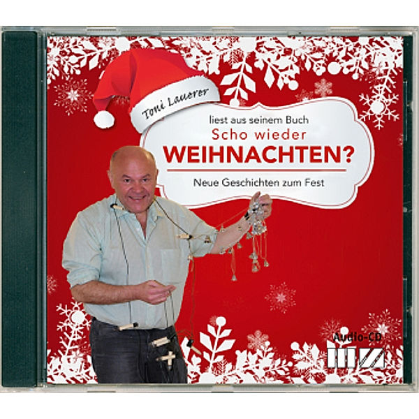 Scho wieder Weihnachten?, 1 Audio-CD, Toni Lauerer