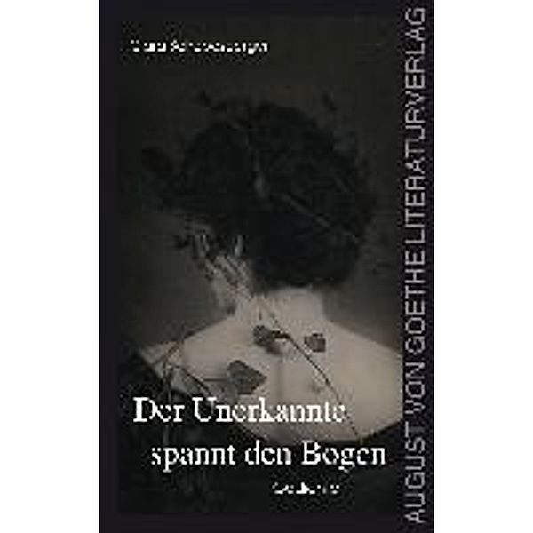 Schobesberger, C: Unerkannte spannt den Bogen, Clara Schobesberger