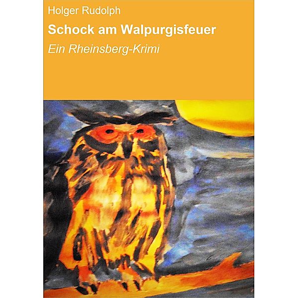 Schock am Walpurgisfeuer, Holger Rudolph