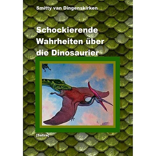 Schockierende Wahrheiten über die Dinosaurier, Smitty Van Dingenskirken