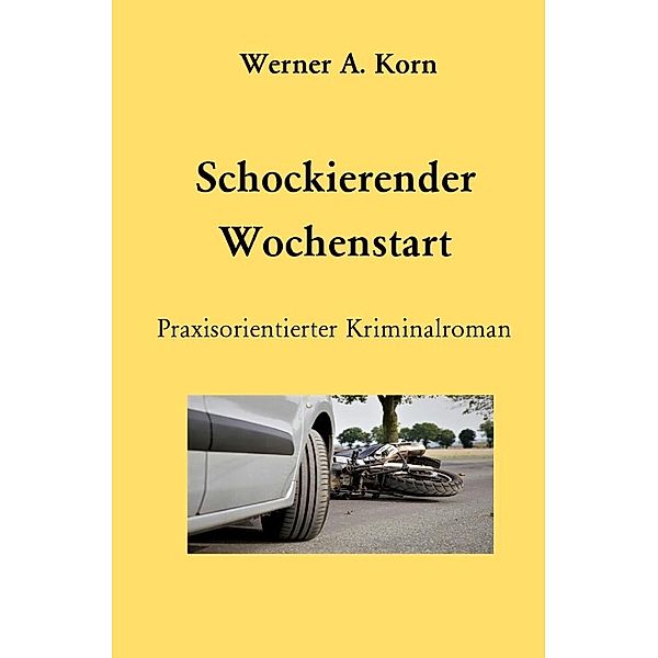 Schockierender Wochenstart, Werner A. Korn
