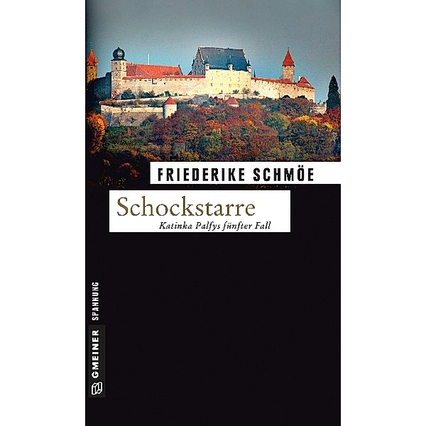 Schockstarre / Katinka Palfy Bd.5, Friederike Schmöe