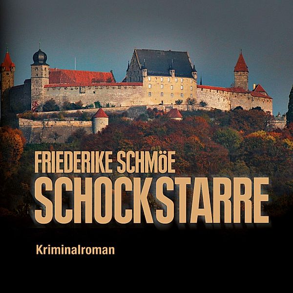 Schockstarre (Ungekürzt), Friederike Schmöe