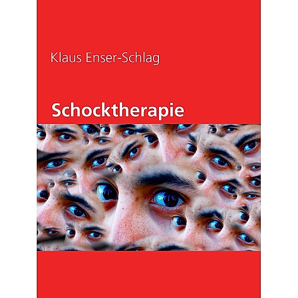 Schocktherapie, Klaus Enser-Schlag