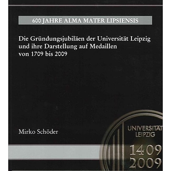 Schöder, M: Gründungsjubiläen der Universität Leipzig, Mirko Schöder