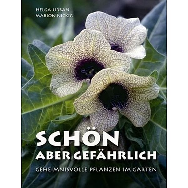 Schön, aber gefährlich, Helga Urban, Marion Nickig